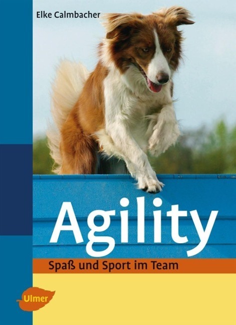 Cover: 9783800154807 | Agility | Spaß und Sport im Team | Elke Calmbacher | Buch | Deutsch