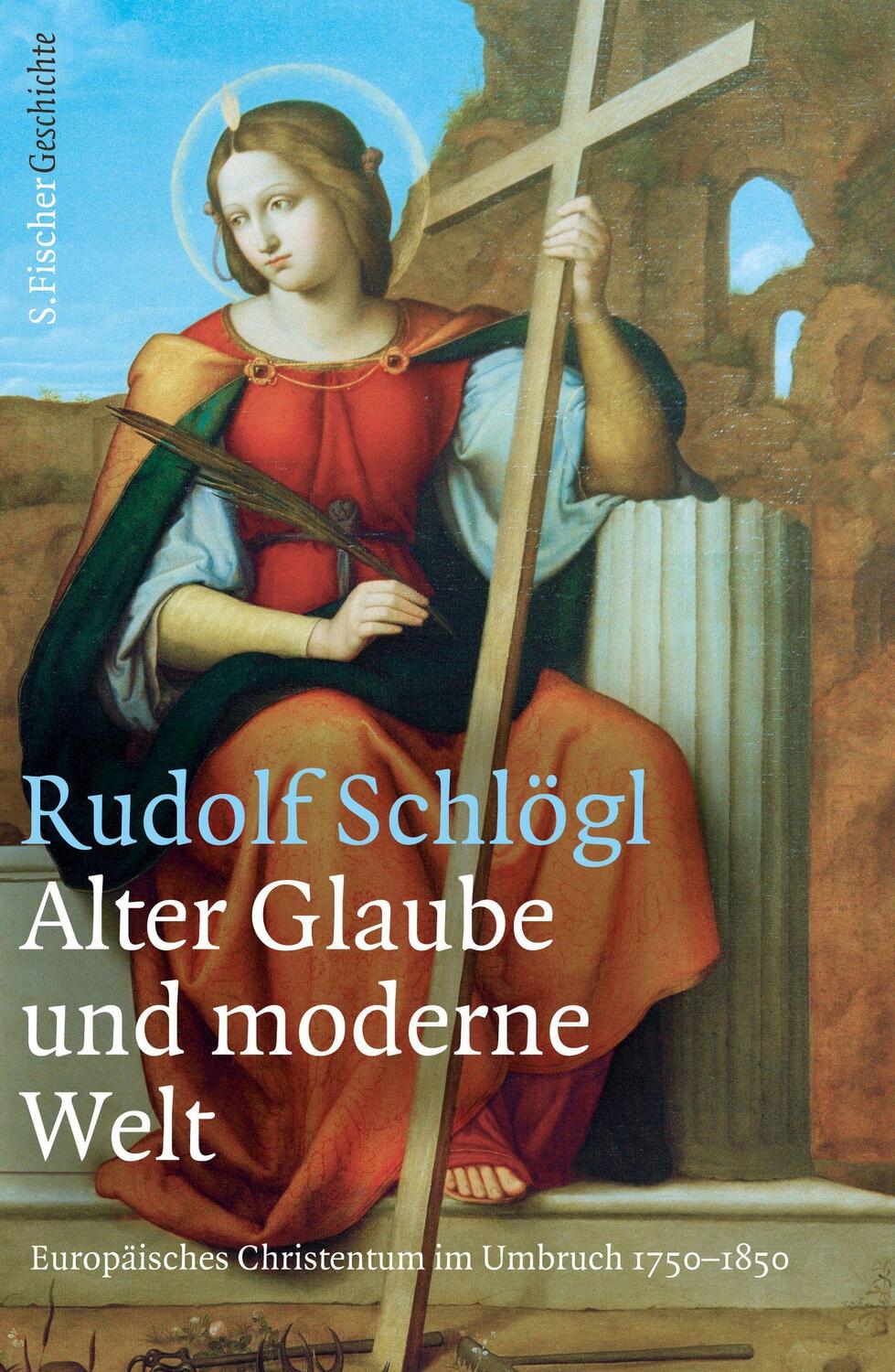 Cover: 9783100735881 | Alter Glaube und moderne Welt | Rudolf Schlögl | Buch | 544 S. | 2013