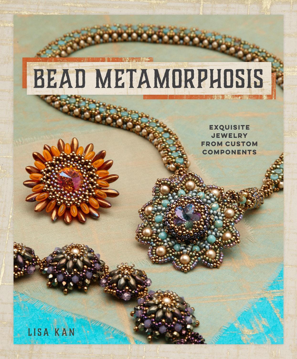 Cover: 9781596688254 | Bead Metamorphosis: Exquisite Jewelry from Custom Components | Kan