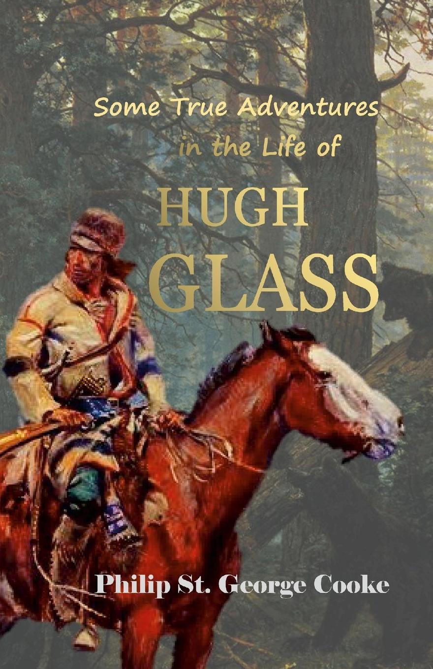Cover: 9781387930135 | Some True Adventures in the Life of Hugh Glass, a Hunter and...