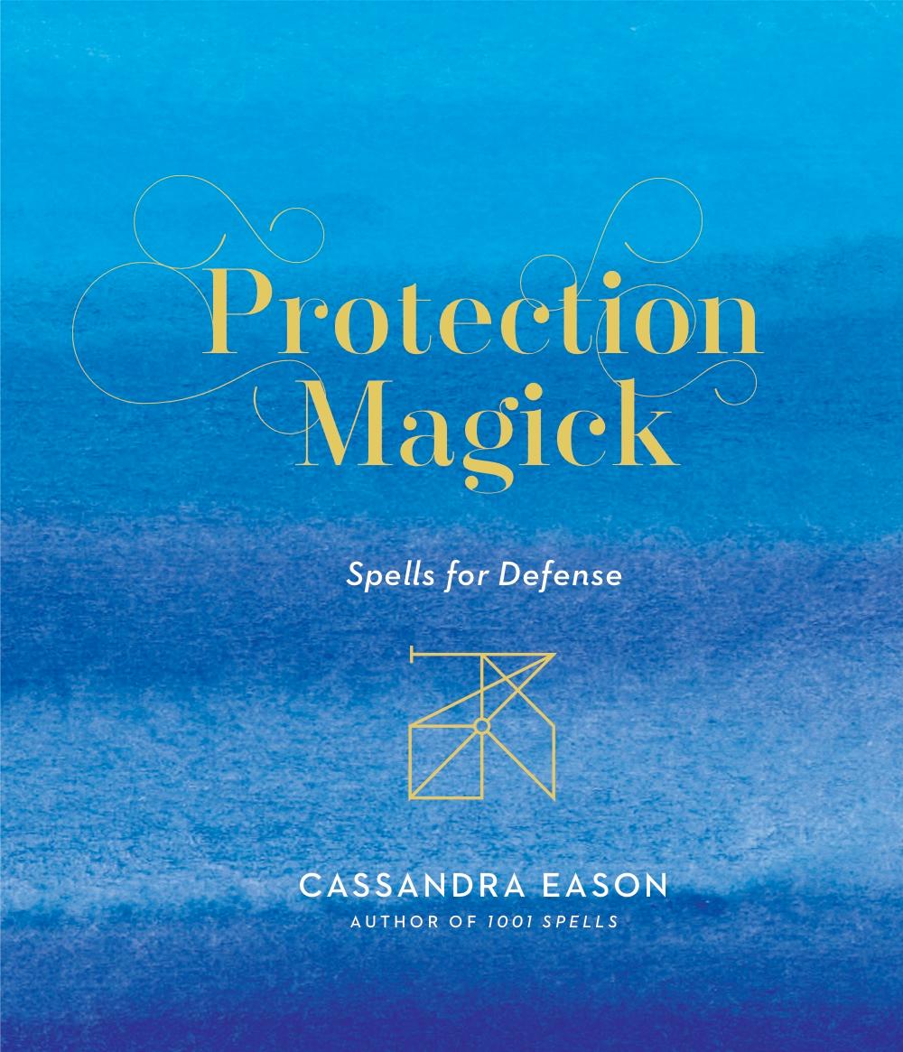 Cover: 9781454933502 | Protection Magick | Spells for Defense | Cassandra Eason | Buch | 2019