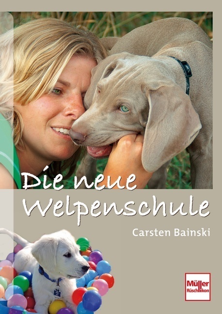 Cover: 9783275017942 | Die neue Welpenschule | Carsten Bainski | Taschenbuch | 160 S. | 2006