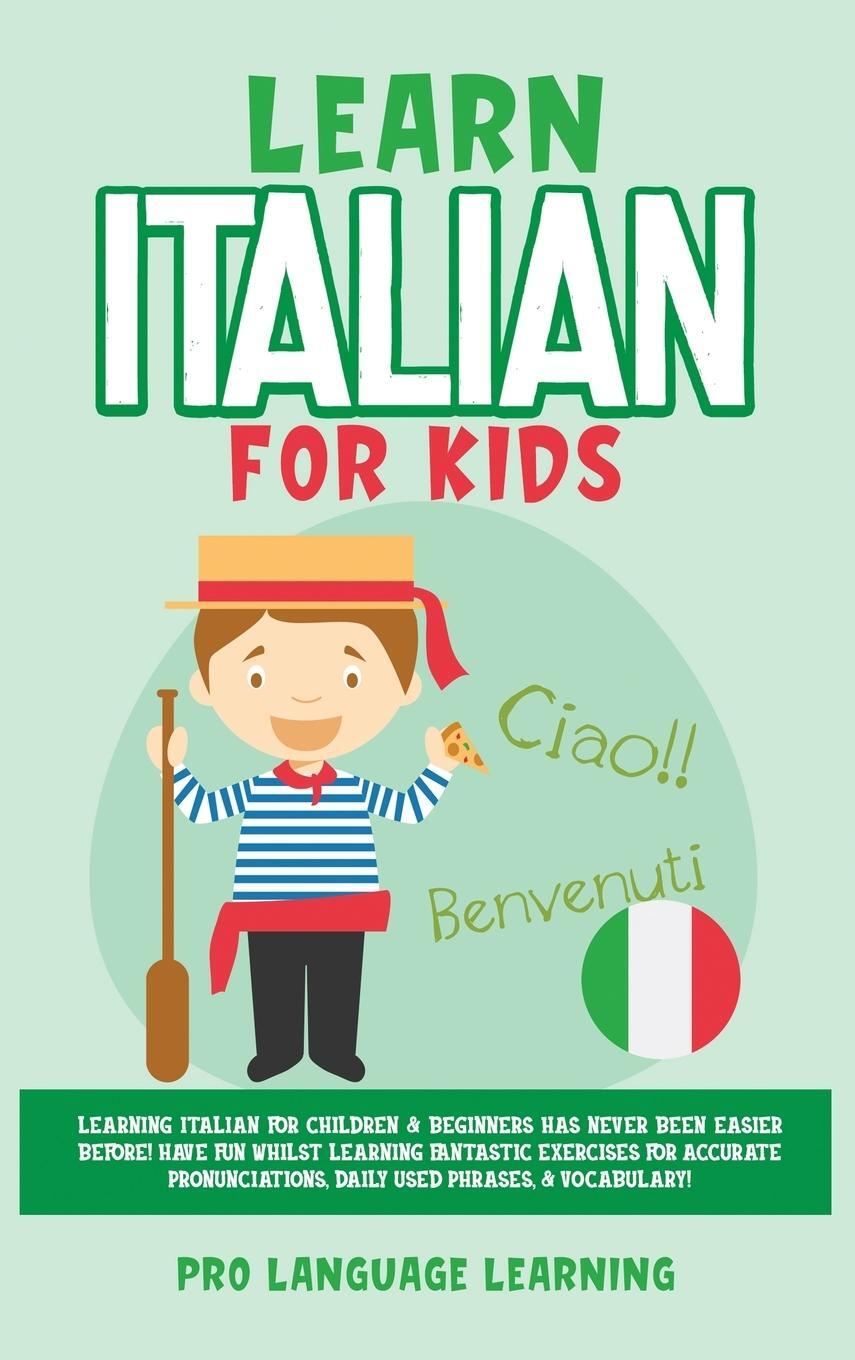Cover: 9781800763548 | Learn Italian for Kids | Pro Language Learning | Buch | Englisch