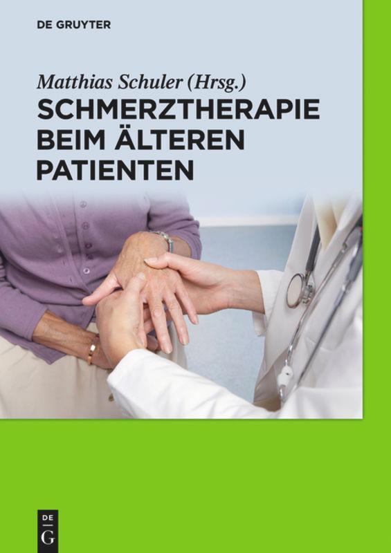 Cover: 9783110403671 | Schmerztherapie beim älteren Patienten | Matthias Schuler | Buch