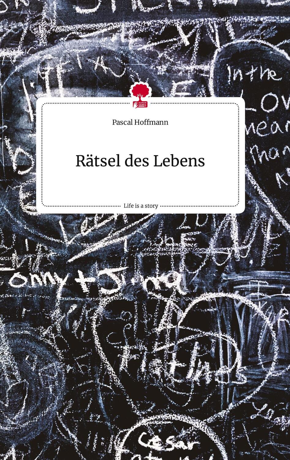 Cover: 9783710815119 | Rätsel des Lebens. Life is a Story - story.one | Pascal Hoffmann