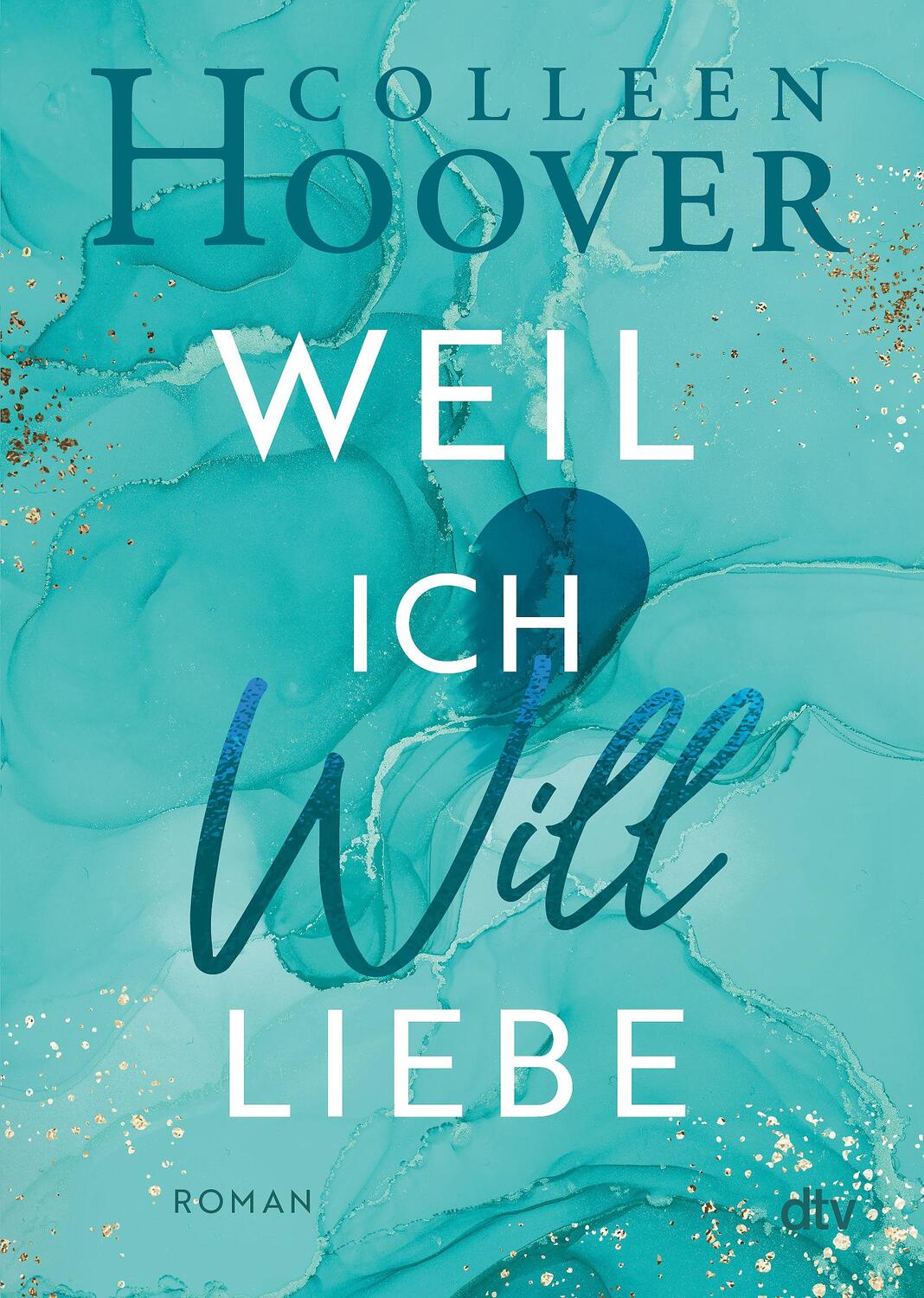 Cover: 9783423715843 | Weil ich Will liebe | Colleen Hoover | Taschenbuch | 368 S. | Deutsch