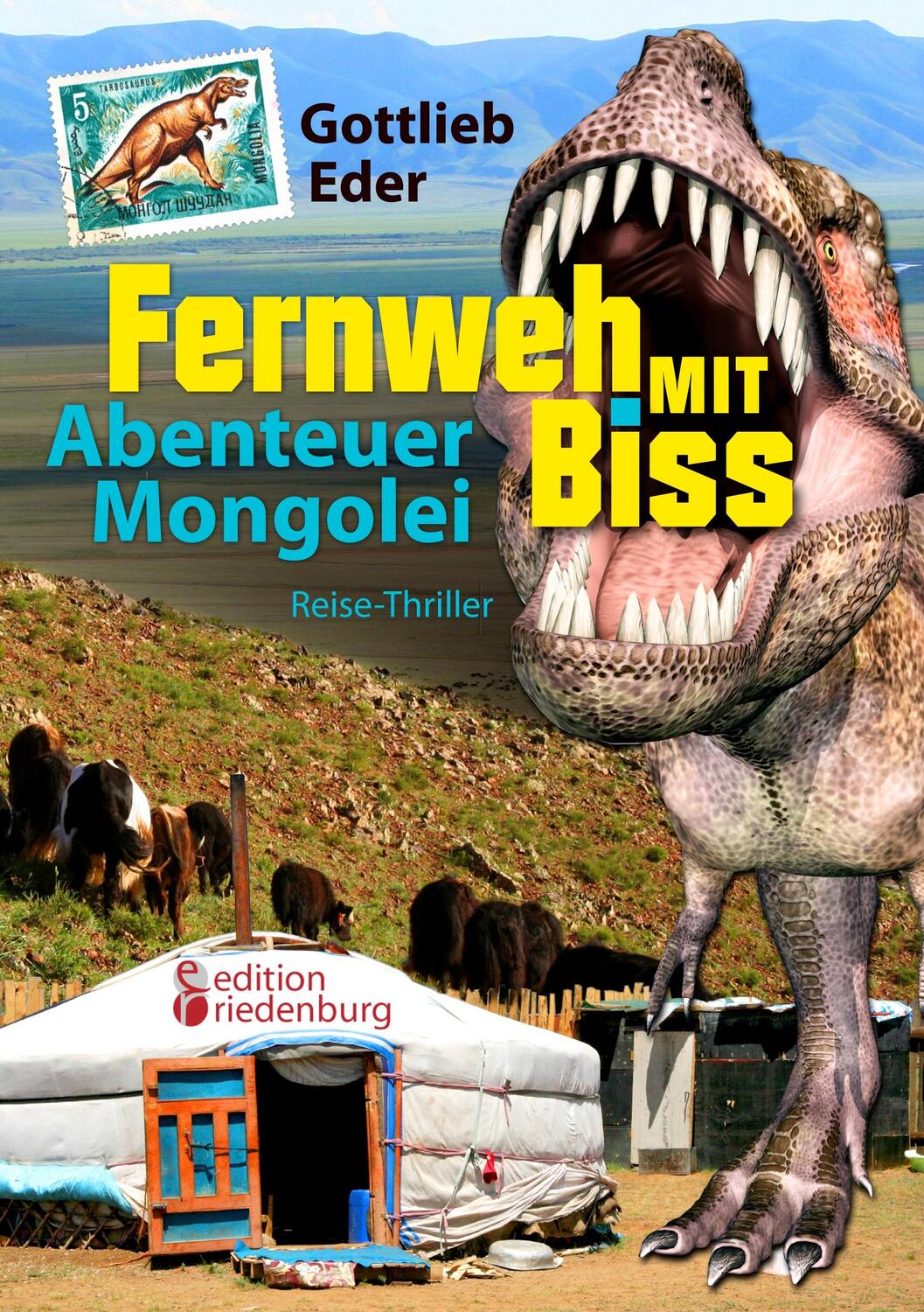 Cover: 9783990820117 | Wildes Reisen - Der Pinzgauer Weltenbummler Gottlieb Eder reist in...