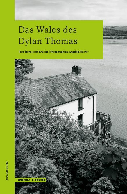 Cover: 9783948114138 | Das Wales des Dylan Thomas | Franz-Josef Krücker | Taschenbuch | 64 S.