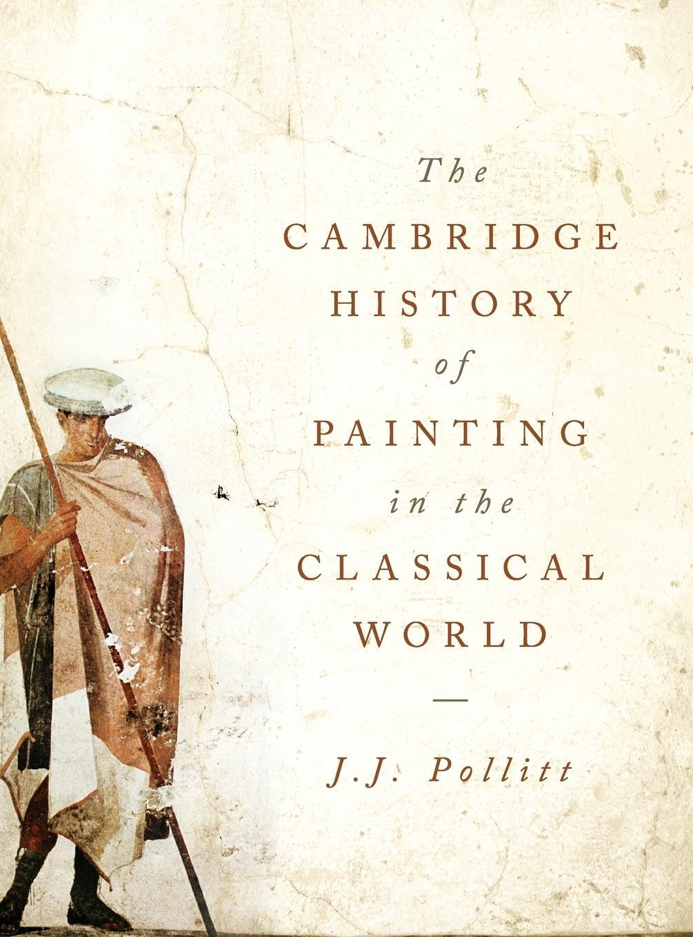 Cover: 9780521865913 | The Cambridge History of Painting in the Classical World | Pollitt