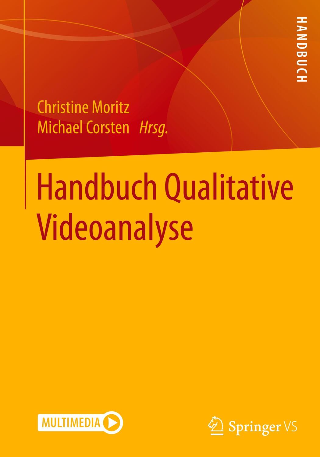 Cover: 9783658158934 | Handbuch Qualitative Videoanalyse | Michael Corsten (u. a.) | Buch