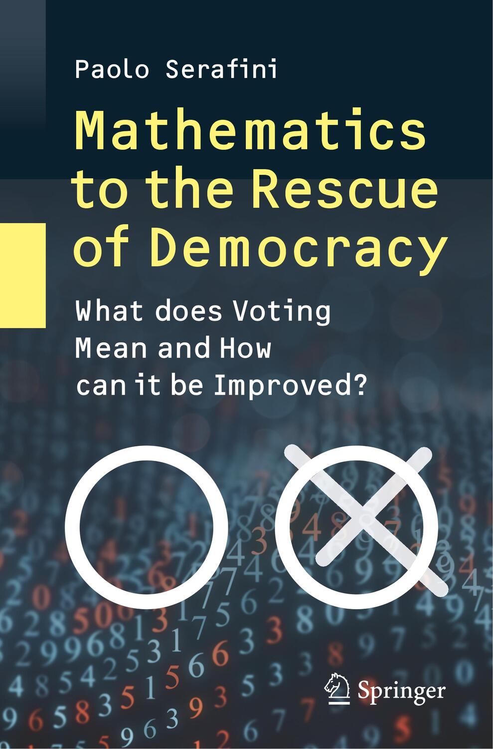 Cover: 9783030383671 | Mathematics to the Rescue of Democracy | Paolo Serafini | Taschenbuch