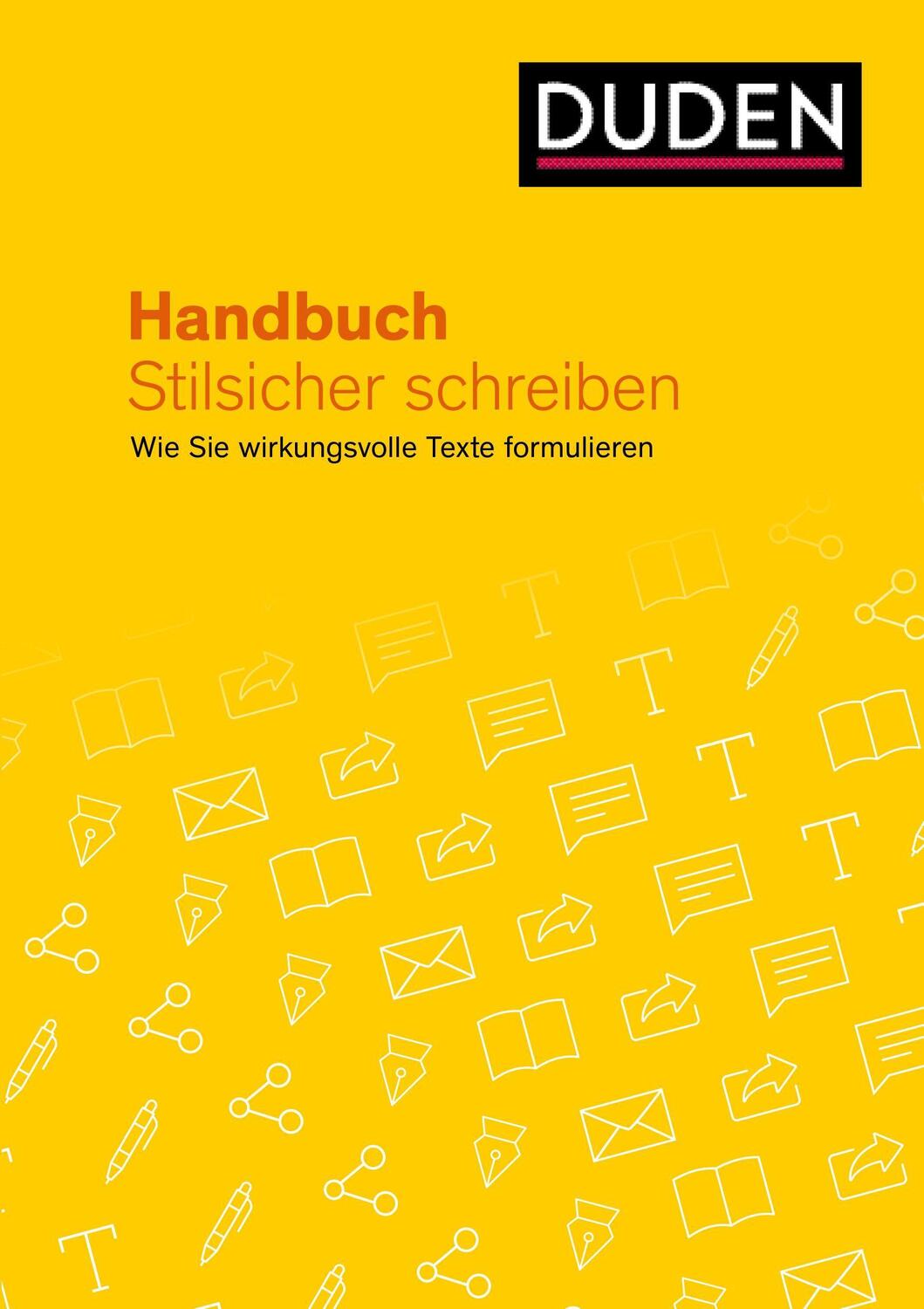 Cover: 9783411740796 | Handbuch Stilsicher schreiben | Peter Linden | Buch | Duden Ratgeber