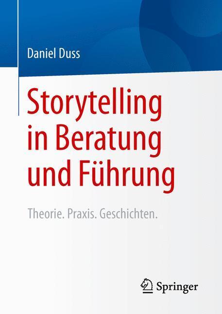Cover: 9783531197821 | Storytelling in Beratung und Führung | Theorie. Praxis. Geschichten.