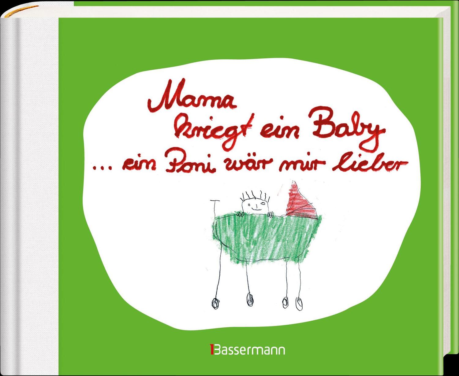 Bild: 9783809436553 | Mama kriegt ein Baby ... ein Poni wär mir lieber | Ben Brunner | Buch