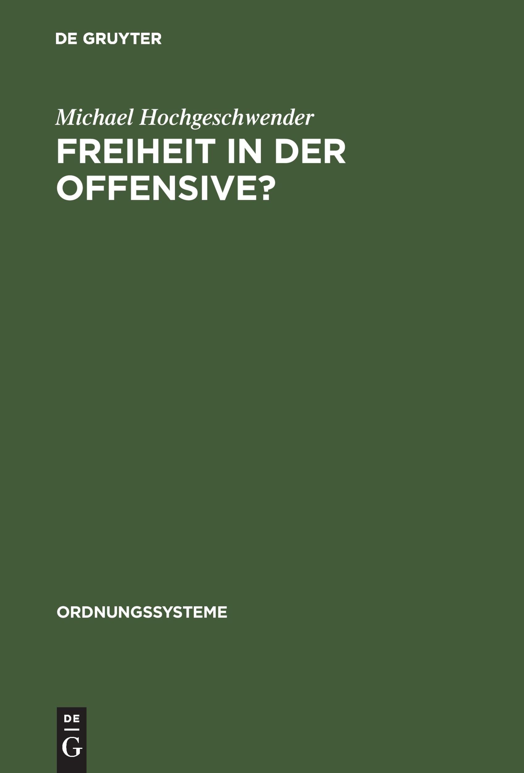 Cover: 9783486563412 | Freiheit in der Offensive? | Michael Hochgeschwender | Buch | 677 S.