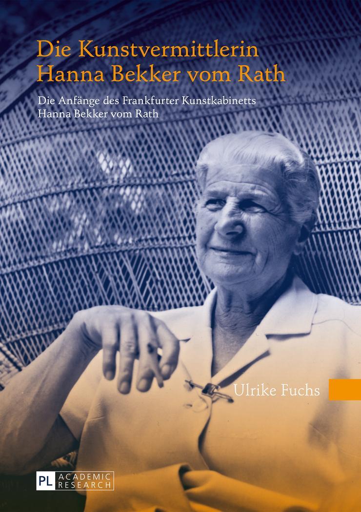 Cover: 9783631660638 | Die Kunstvermittlerin Hanna Bekker vom Rath | Ulrike Fuchs | Buch