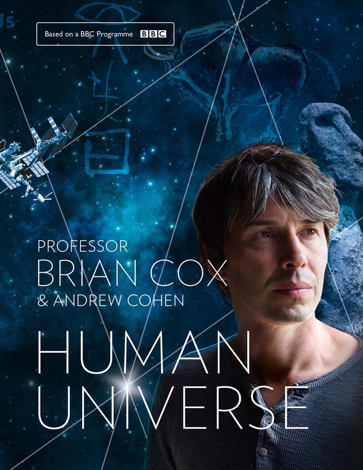 Cover: 9780007488803 | Human Universe | Professor Brian Cox (u. a.) | Buch | Gebunden | 2014