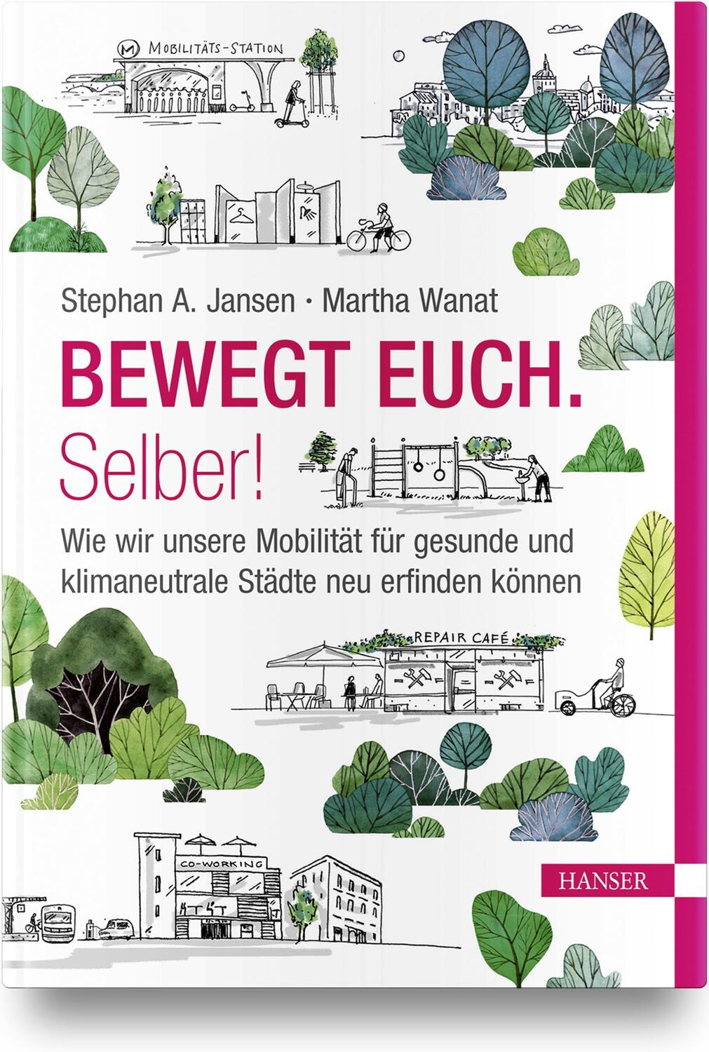 Cover: 9783446469730 | Bewegt Euch. Selber! | Stephan Jansen (u. a.) | Buch | Deutsch | 2022