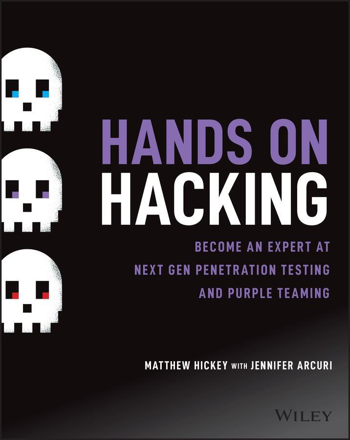 Cover: 9781119561453 | Hands on Hacking | Matthew Hickey (u. a.) | Taschenbuch | 608 S.