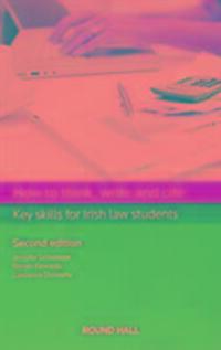 Cover: 9780414056558 | How to Think, Write and Cite | Key Skills for Irish Law Students
