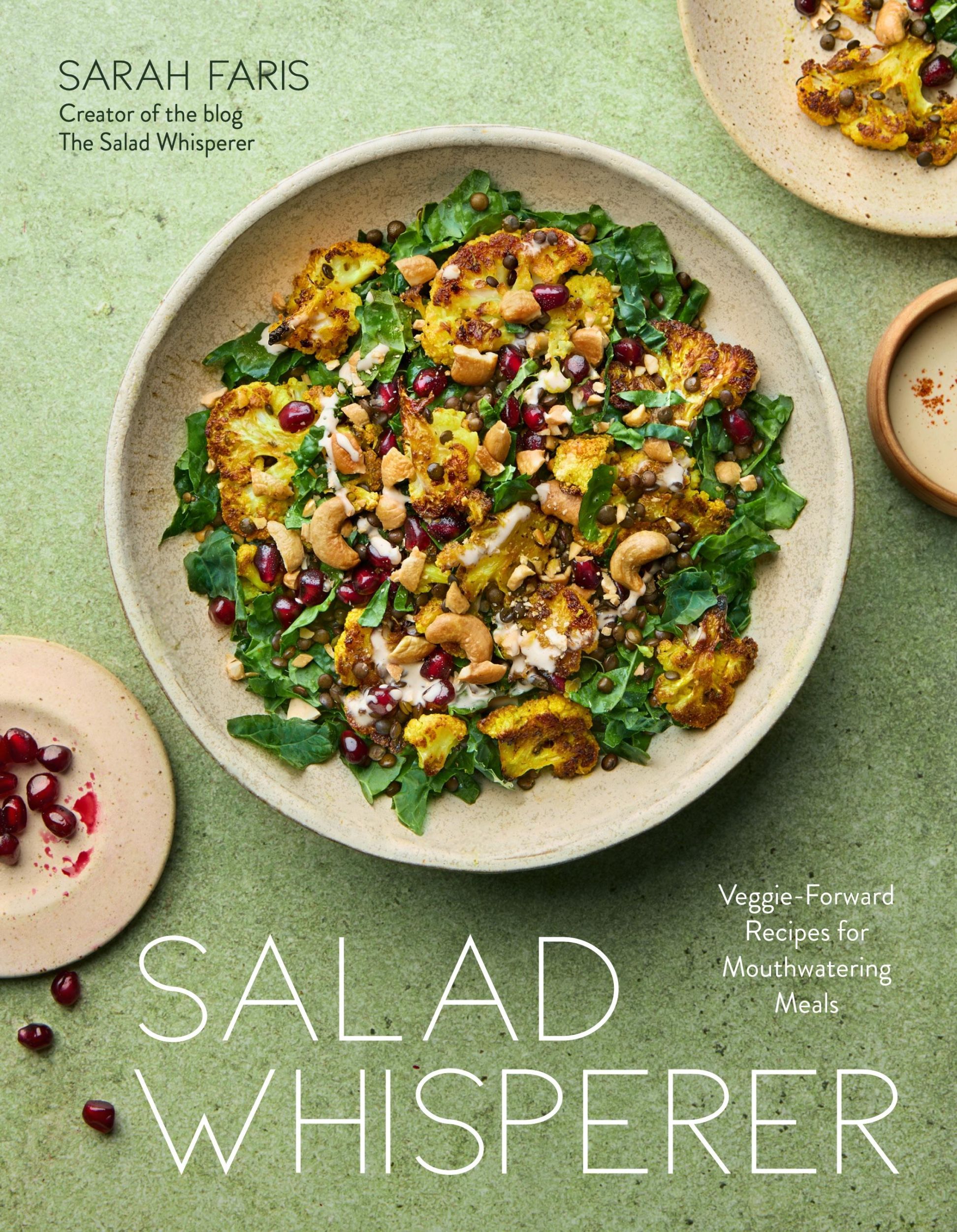 Cover: 9798890039880 | Salad Whisperer | Veggie-Forward Recipes for Mouthwatering Meals