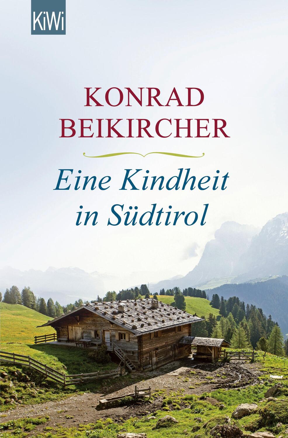 Cover: 9783462047837 | Eine Kindheit in Südtirol | Konrad Beikircher | Taschenbuch | KIWI