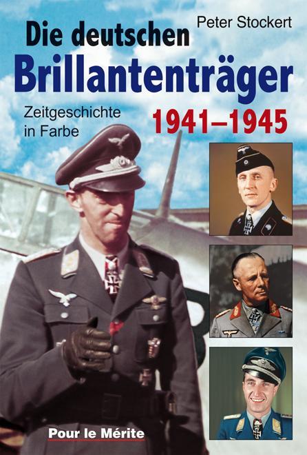 Cover: 9783932381591 | Die Brillantenträger der deutschen Wehrmacht 1941-1945 | Stockert