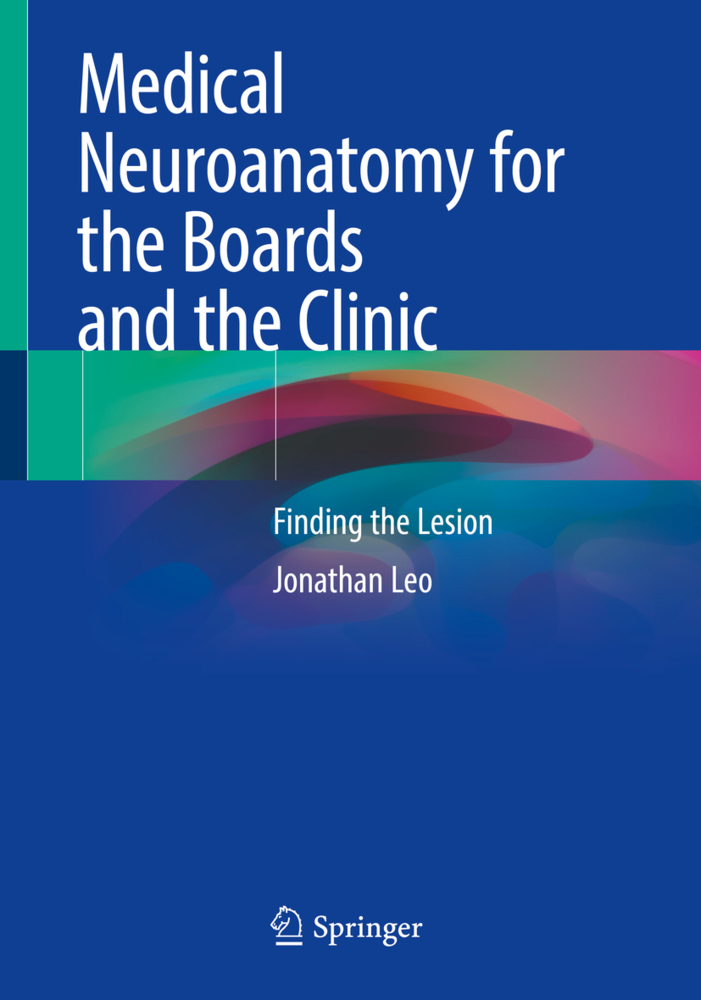 Cover: 9783030888343 | Medical Neuroanatomy for the Boards and the Clinic | Jonathan Leo