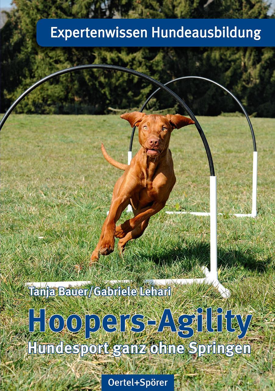 Cover: 9783886278626 | Hoopers-Agility | Hundesport ganz ohne Springen | Tanja Bauer (u. a.)