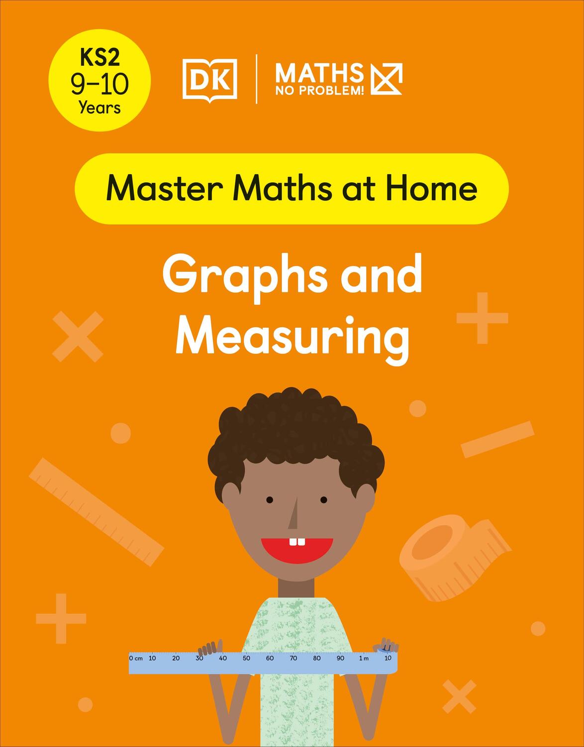 Cover: 9780241539484 | Maths - No Problem! Graphs and Measuring, Ages 9-10 (Key Stage 2)