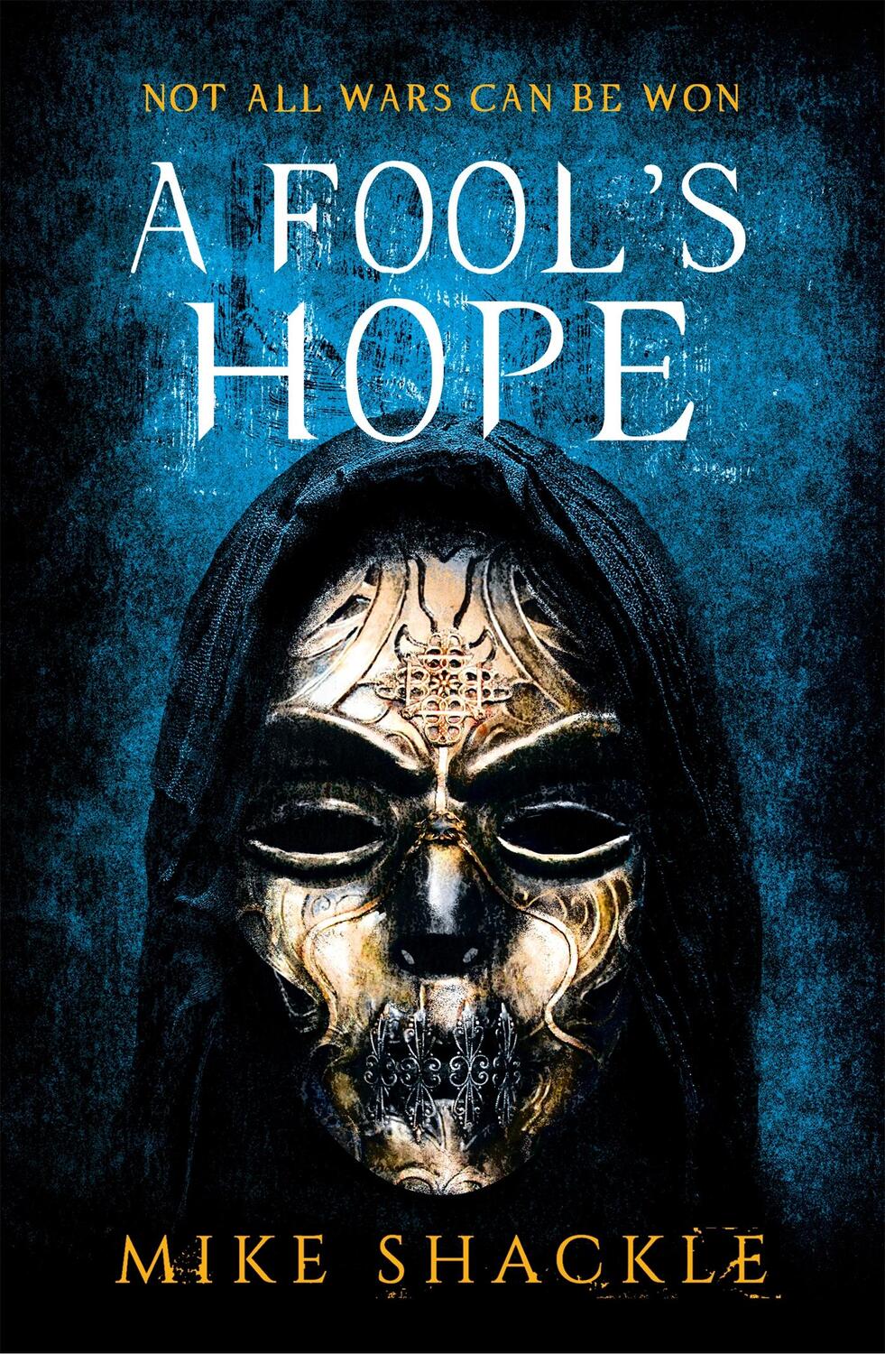 Cover: 9781473225251 | A Fool's Hope | Book Two | Mike Shackle | Taschenbuch | Englisch