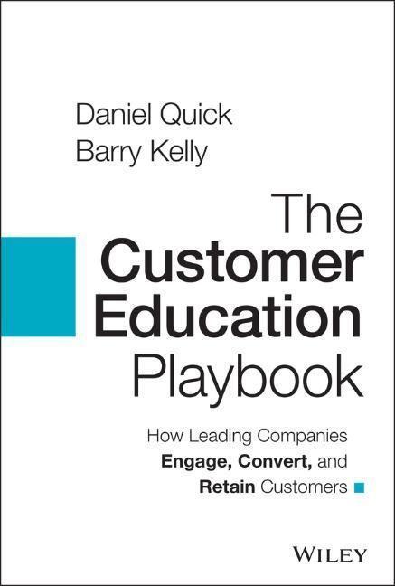 Cover: 9781119822509 | The Customer Education Playbook | Daniel Quick (u. a.) | Buch | 240 S.