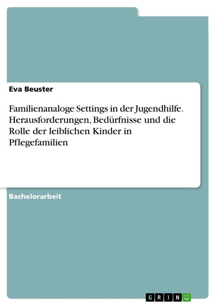 Cover: 9783346947963 | Familienanaloge Settings in der Jugendhilfe. Herausforderungen,...