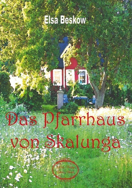 Cover: 9783945038956 | Das Pfarrhaus von Skalunga | Erzählung | Elsa Beskow | Taschenbuch