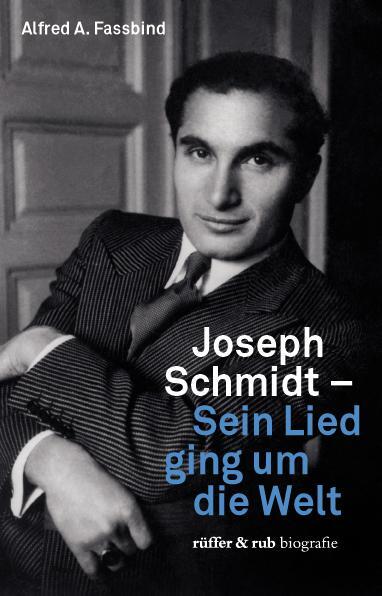Cover: 9783906304885 | Joseph Schmidt | Sein Lied ging um die Welt | Alfred A. Fassbind