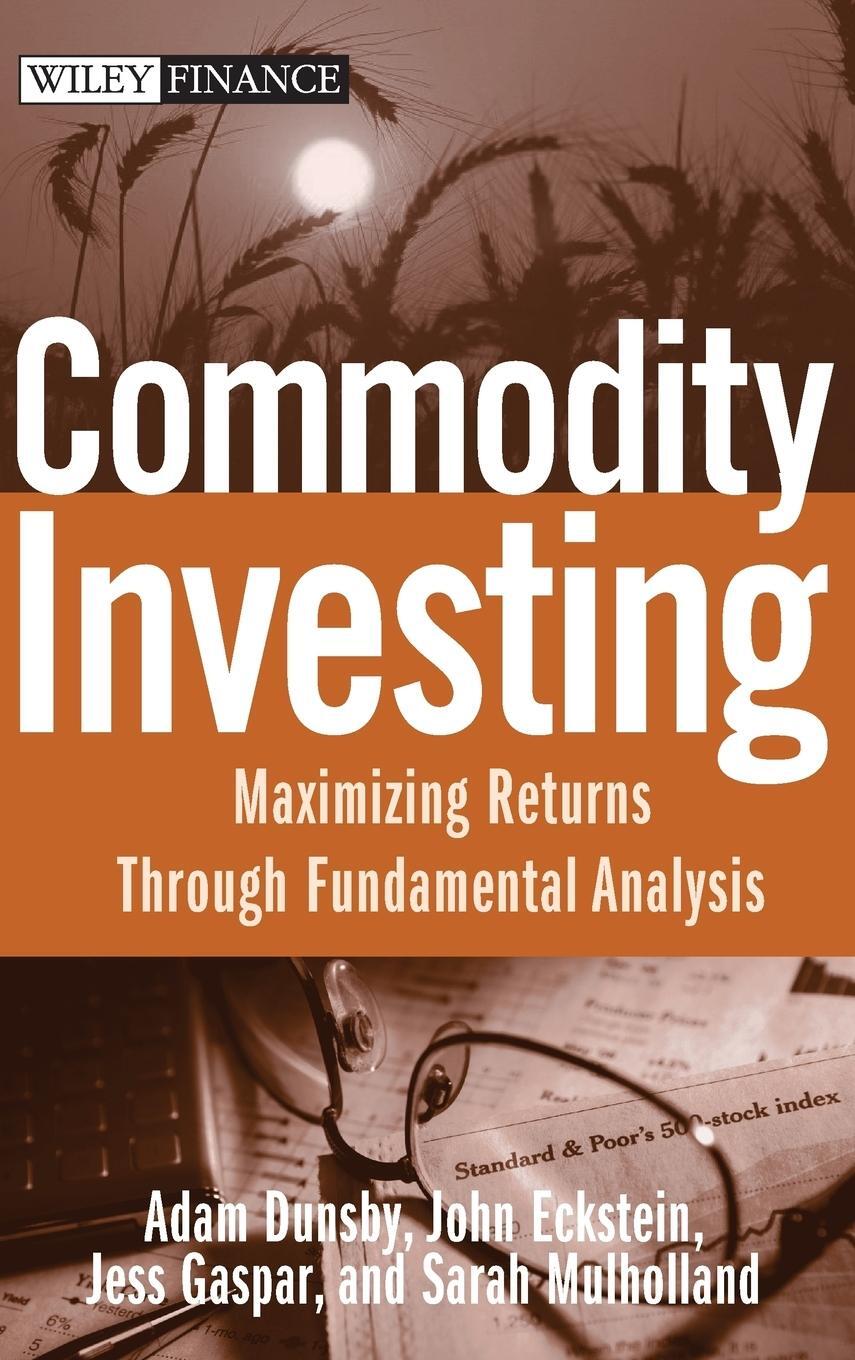 Cover: 9780470223109 | Commodity Investing | Dunsby (u. a.) | Buch | 304 S. | Englisch | 2008