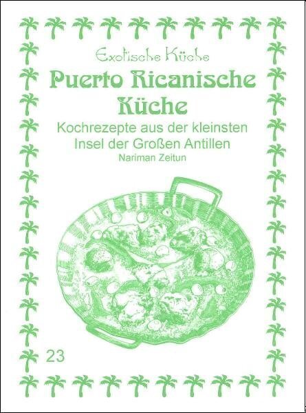 Cover: 9783927459779 | Puerto Ricanische Küche | Nariman Zeitun (u. a.) | Taschenbuch