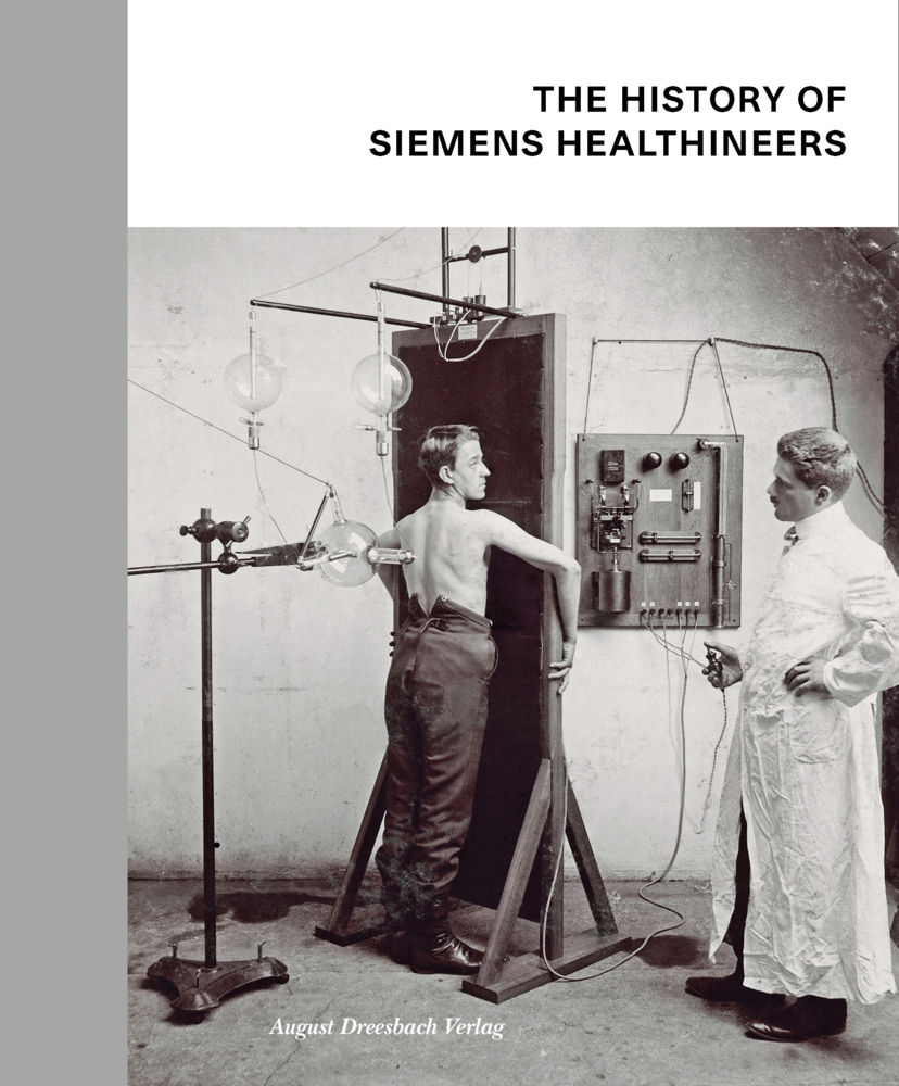 Cover: 9783963950308 | The History of Siemens Healthineers | Stefan Dirnberger (u. a.) | Buch