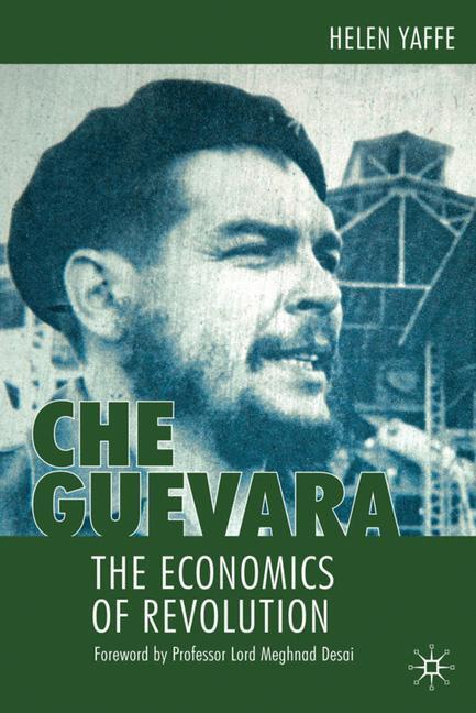 Cover: 9780230218215 | Che Guevara | The Economics of Revolution | H. Yaffe | Taschenbuch
