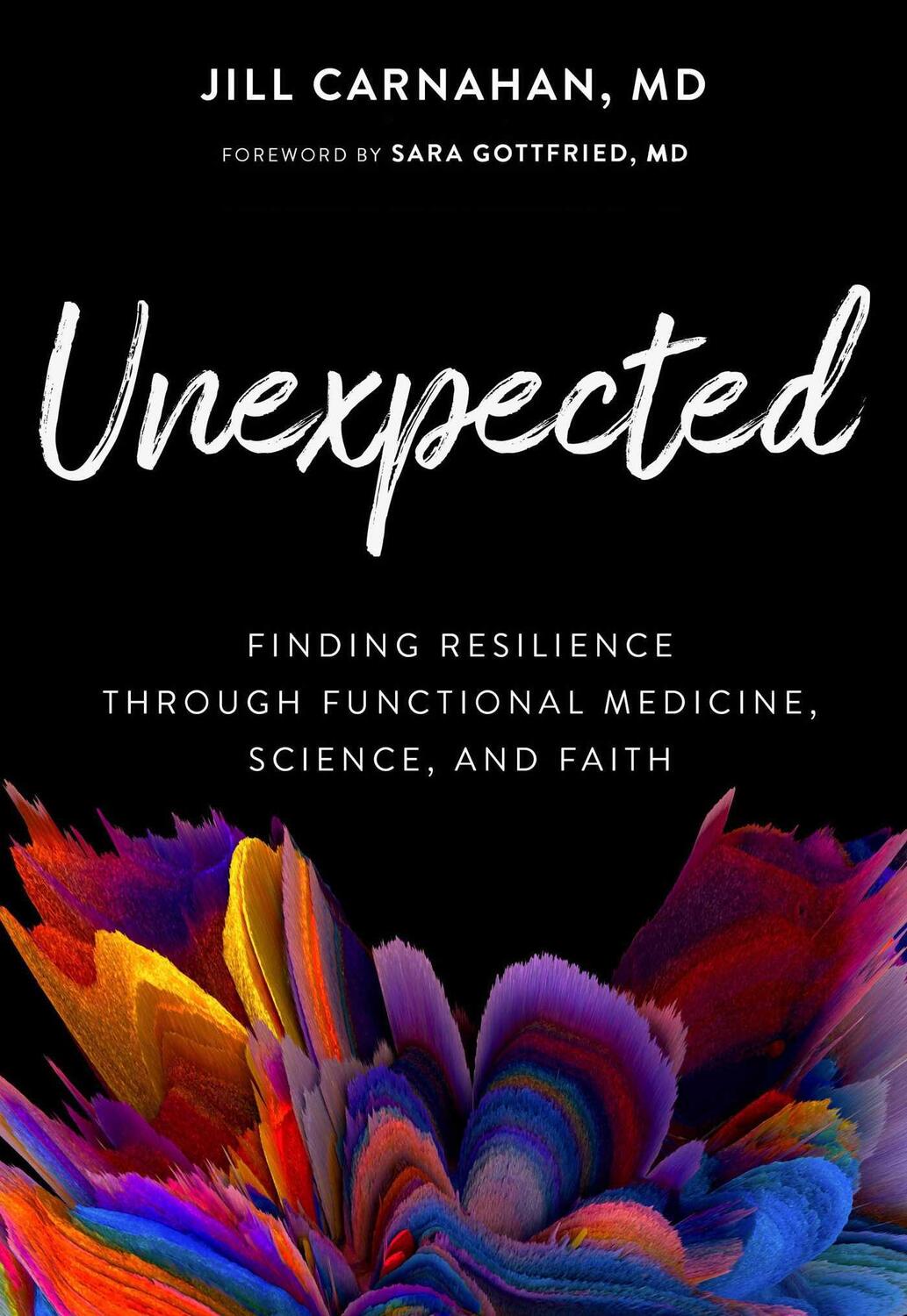 Cover: 9781637630952 | Unexpected: Finding Resilience Through Functional Medicine,...