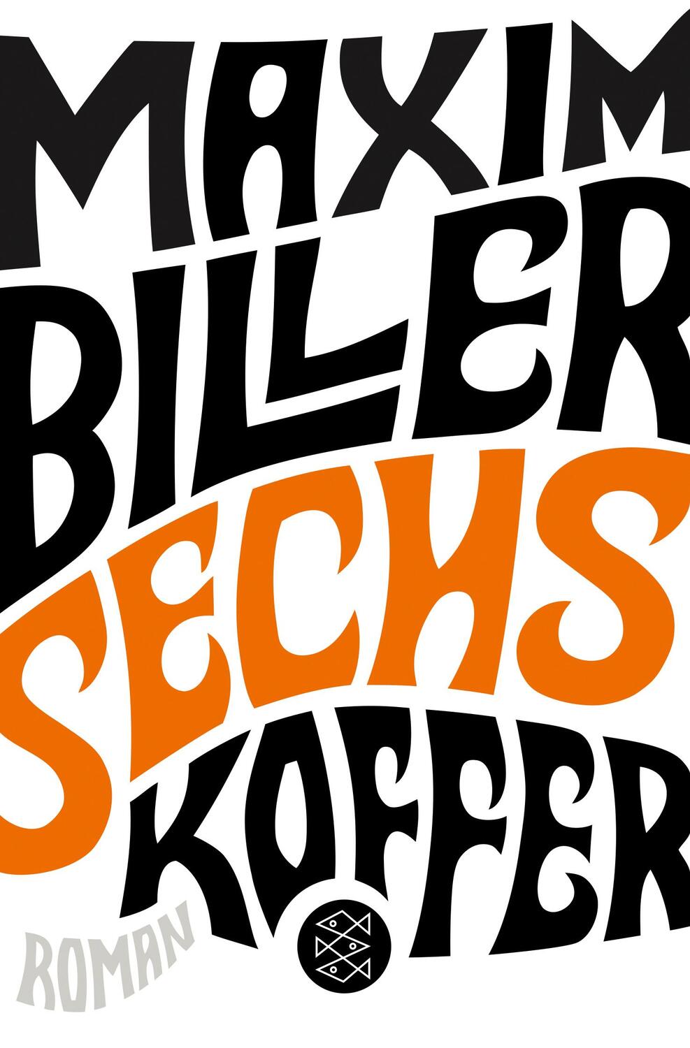 Cover: 9783596700165 | Sechs Koffer | Roman | Maxim Biller | Taschenbuch | Paperback | 208 S.