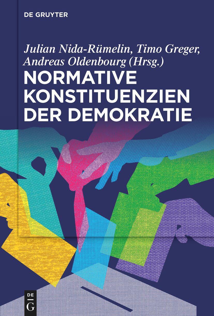 Cover: 9783111117140 | Normative Konstituenzien der Demokratie | Julian Nida-Rümelin (u. a.)
