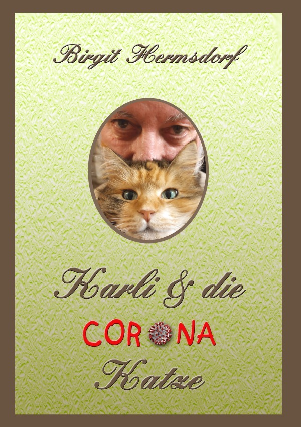 Cover: 9783818723880 | Karli &amp; die Corona-Katze | Geschichte einer Annäherung. DE | Hermsdorf