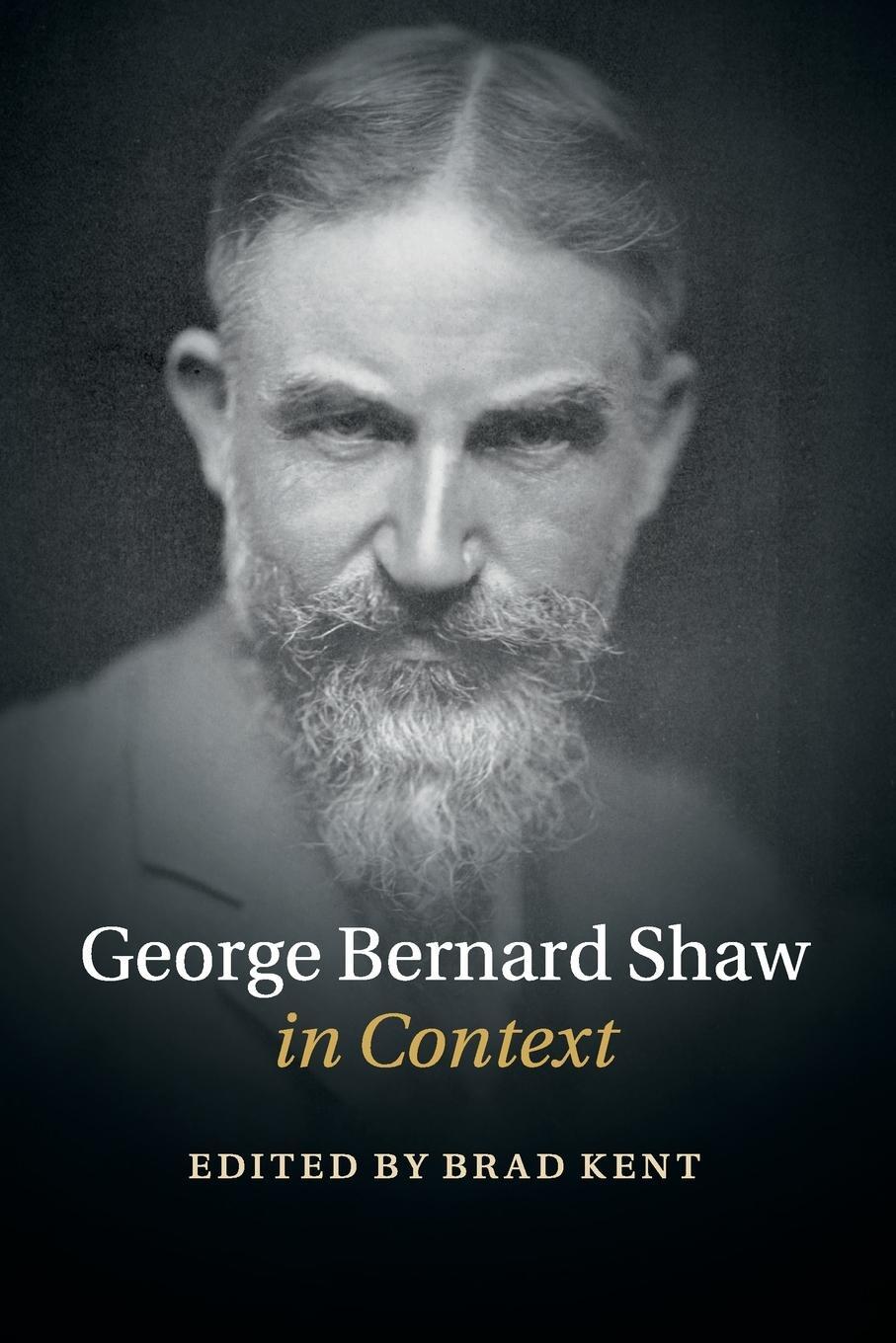 Cover: 9781108458054 | George Bernard Shaw in Context | Brad Kent | Taschenbuch | Paperback