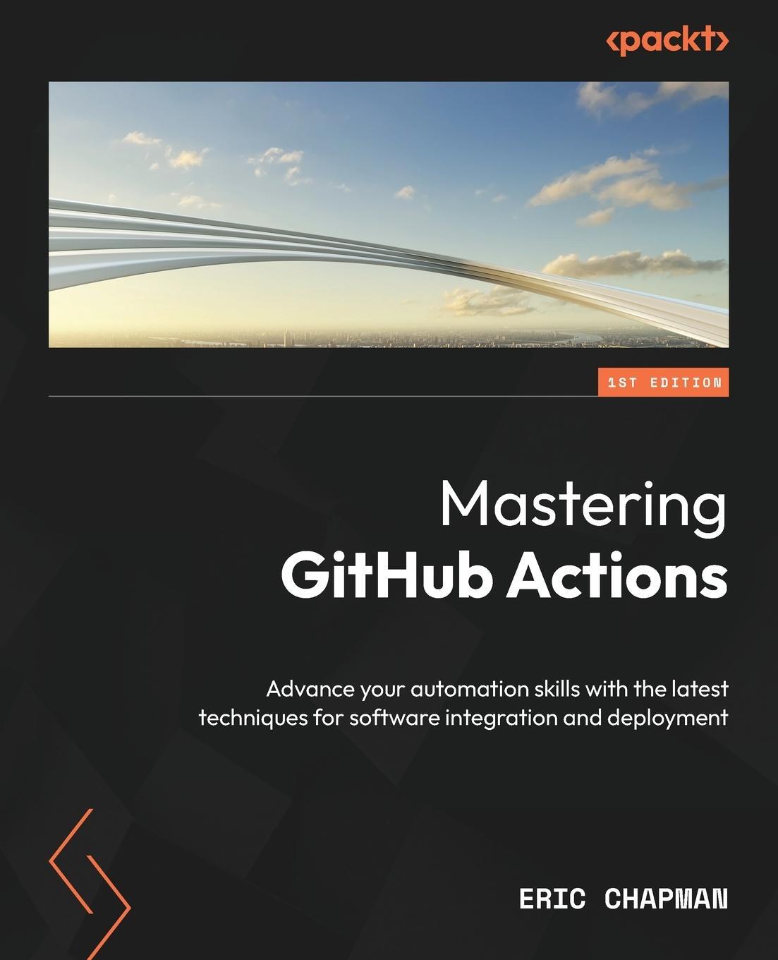 Cover: 9781805128625 | Mastering GitHub Actions | Eric Chapman | Taschenbuch | Paperback