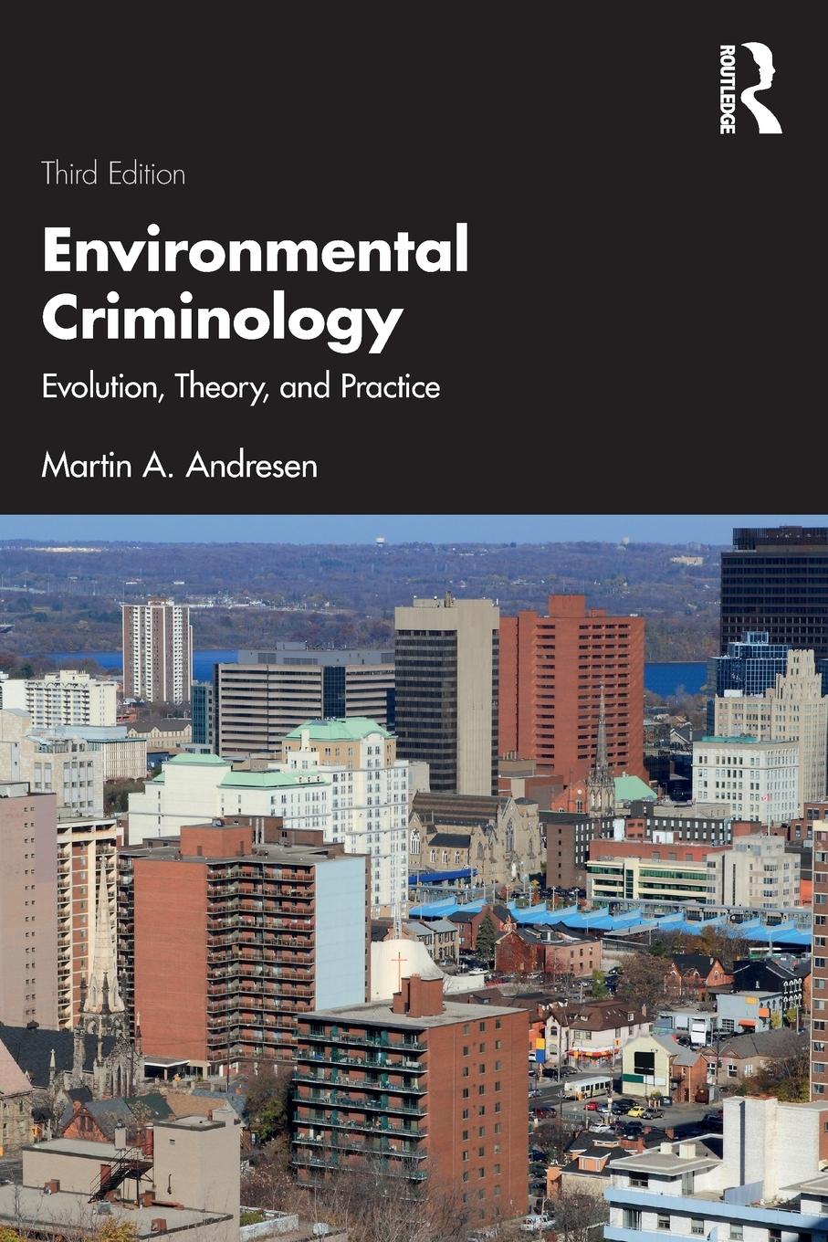 Cover: 9781032454757 | Environmental Criminology | Evolution, Theory, and Practice | Andresen