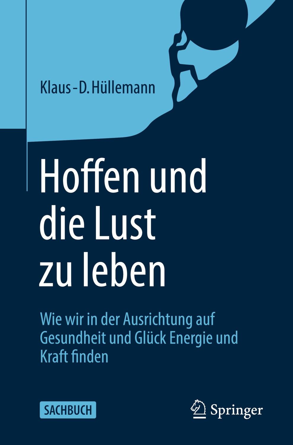 Cover: 9783662614068 | Hoffen und die Lust zu leben | Klaus-D. Hüllemann | Taschenbuch | xxi