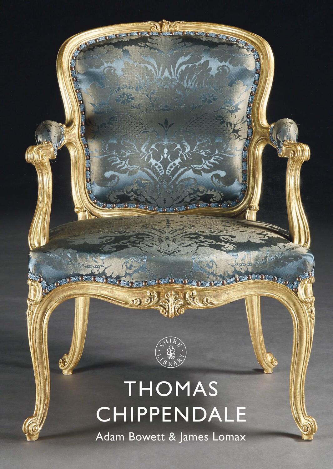 Cover: 9781784424770 | Thomas Chippendale | Adam Bowett (u. a.) | Taschenbuch | Shire Library