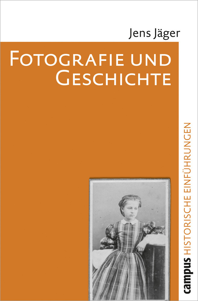 Cover: 9783593388809 | Fotografie und Geschichte | Jens Jäger | Taschenbuch | 2009