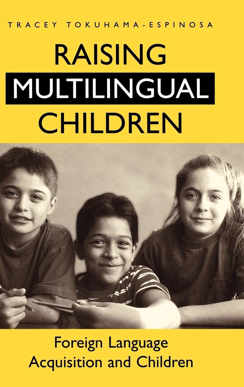 Cover: 9780897897501 | Raising Multilingual Children | Tracey Tokuhama-Espinosa | Buch | 2000